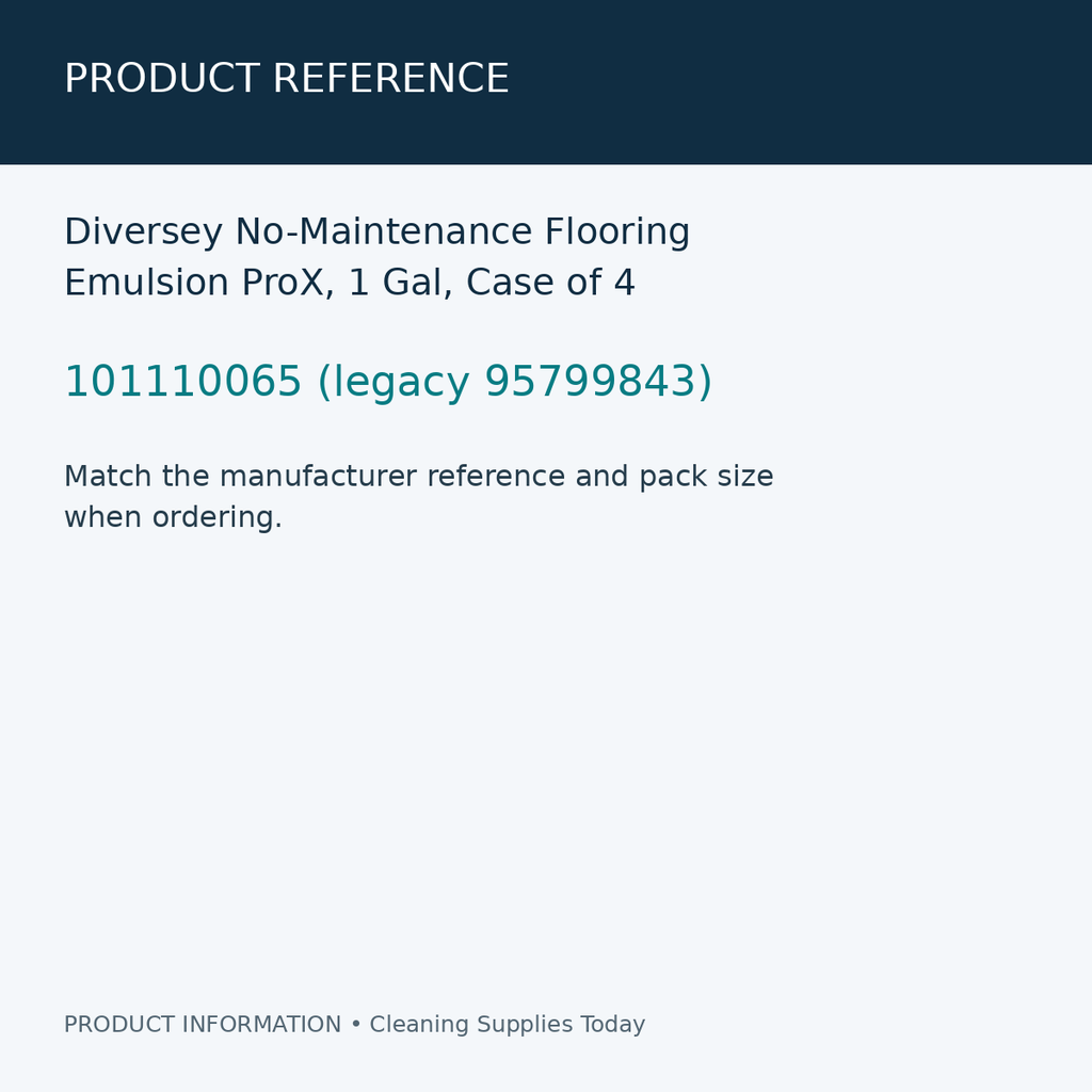 Diversey No-Maintenance Flooring Emulsion ProX, 1 Gal, Case of 4 — product reference information card
