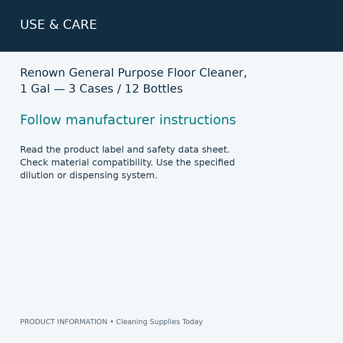 Renown General Purpose Floor Cleaner, 1 Gal — 3 Cases / 12 Bottles — use & care information card