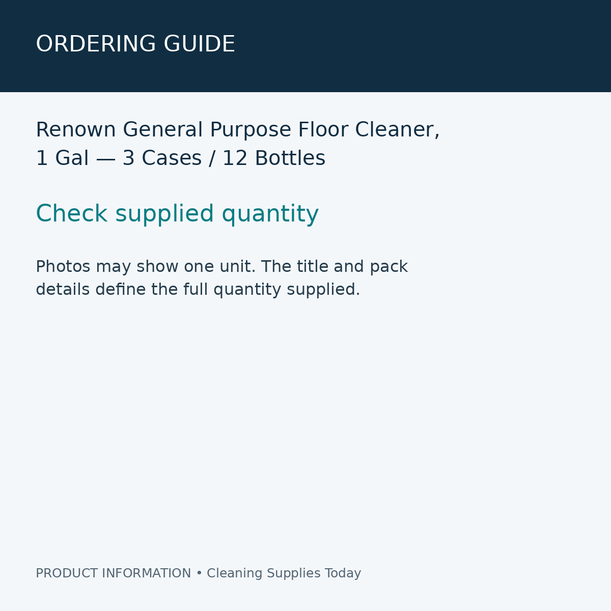 Renown General Purpose Floor Cleaner, 1 Gal — 3 Cases / 12 Bottles — ordering guide information card