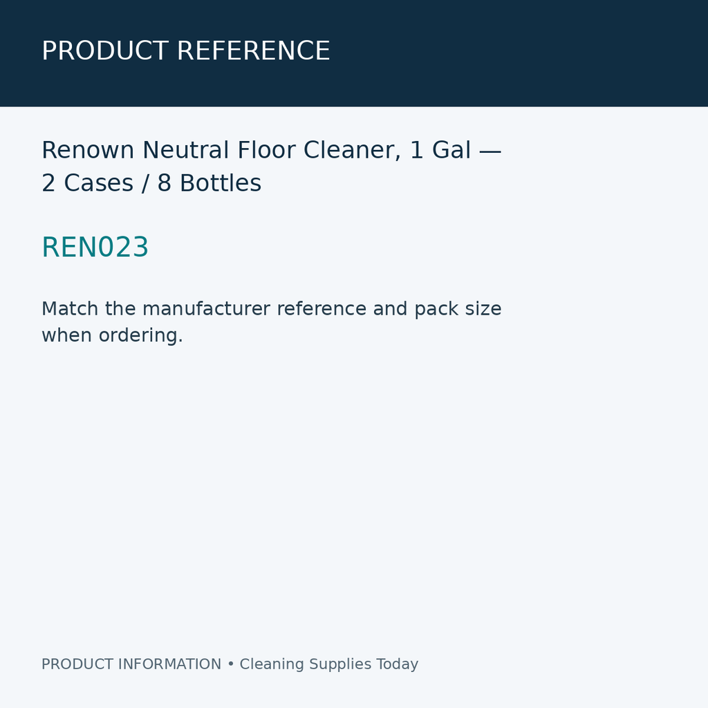 Renown Neutral Floor Cleaner, 1 Gal — 2 Cases / 8 Bottles — product reference information card