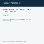 Renown Neutral Floor Cleaner, 1 Gal — 2 Cases / 8 Bottles — product reference information card