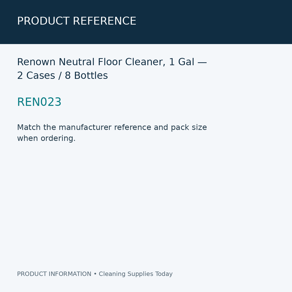 Renown Neutral Floor Cleaner, 1 Gal — 2 Cases / 8 Bottles — product reference information card