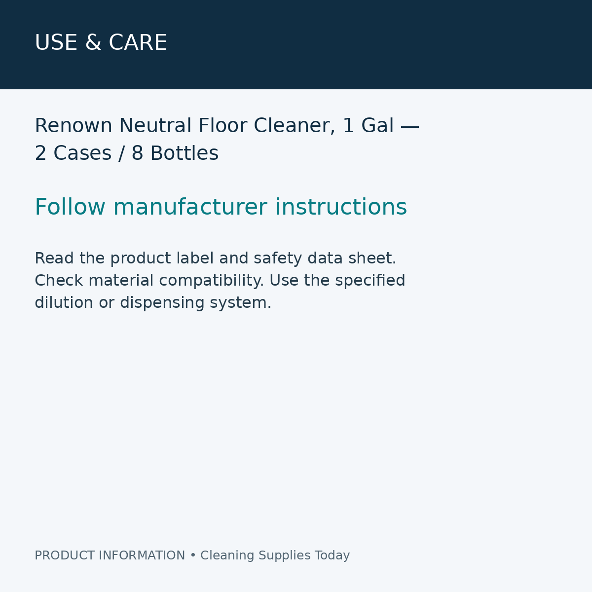 Renown Neutral Floor Cleaner, 1 Gal — 2 Cases / 8 Bottles — use & care information card