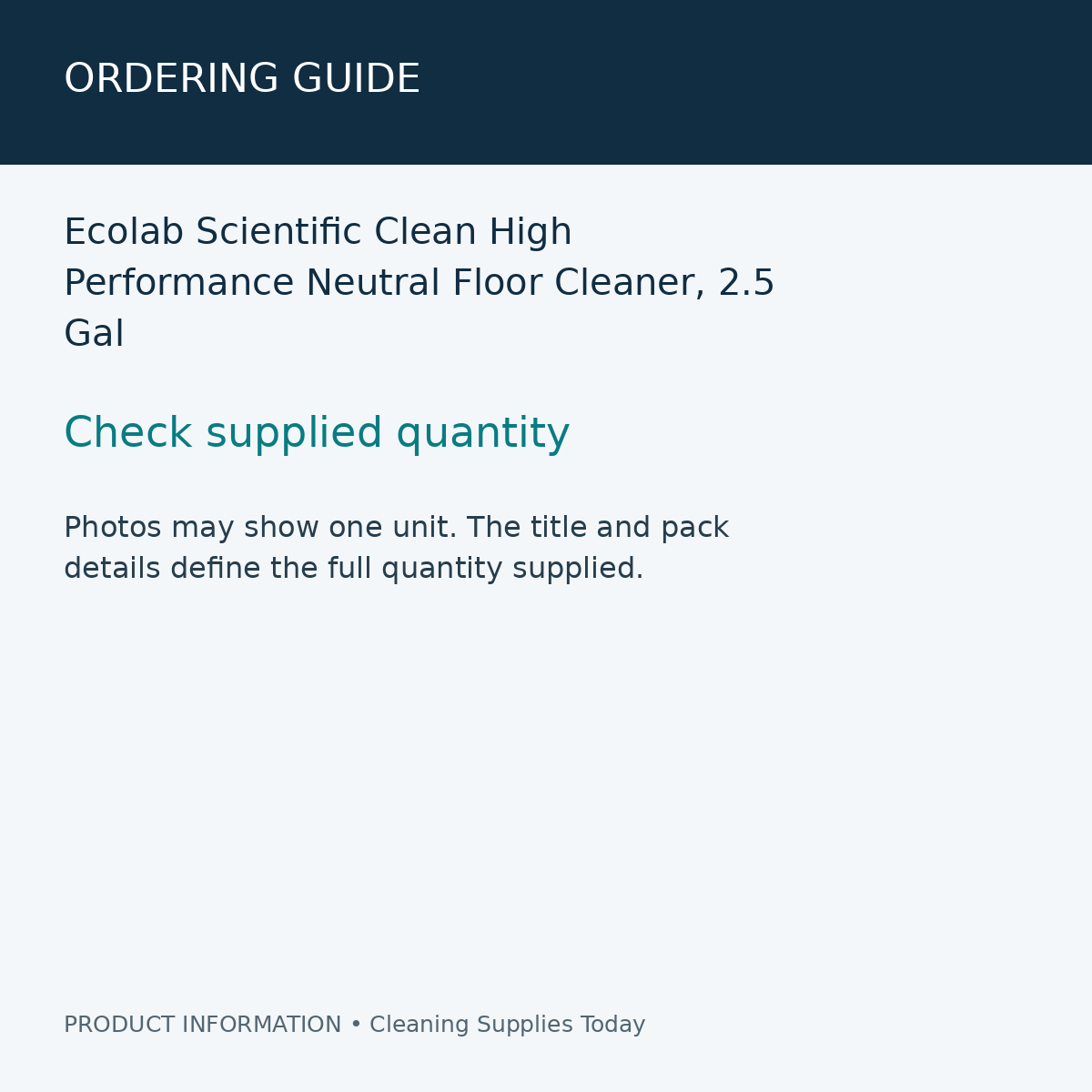 Ecolab Scientific Clean High Performance Neutral Floor Cleaner, 2.5 Gal — ordering guide information card
