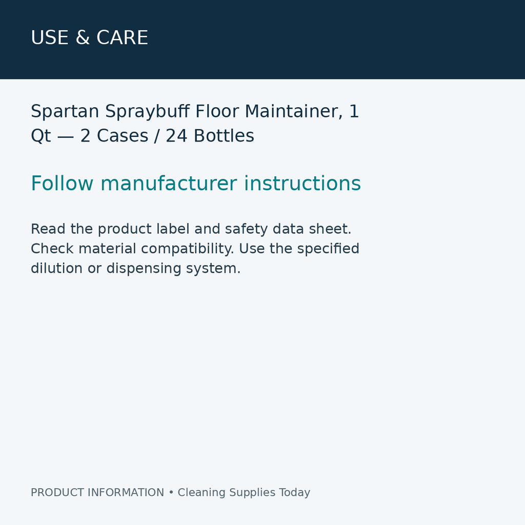 Spartan Spraybuff Floor Maintainer, 1 Qt — 2 Cases / 24 Bottles — use & care information card
