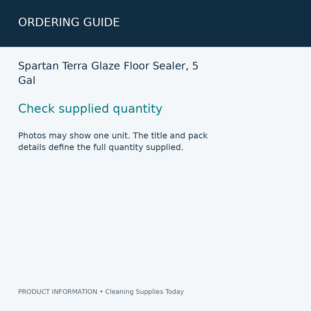 Spartan Terra Glaze Floor Sealer, 5 Gal — ordering guide information card