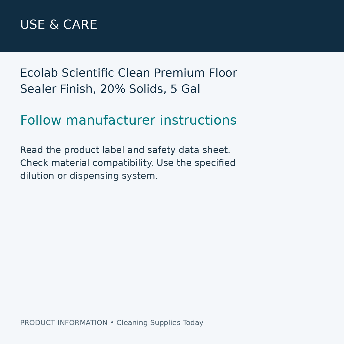 Ecolab Scientific Clean Premium Floor Sealer Finish, 20% Solids, 5 Gal — use & care information card