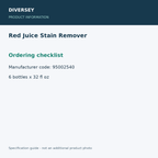 Red Juice Stain Remover - Ordering checklist; 6 bottles x 32 fl oz; product information graphic