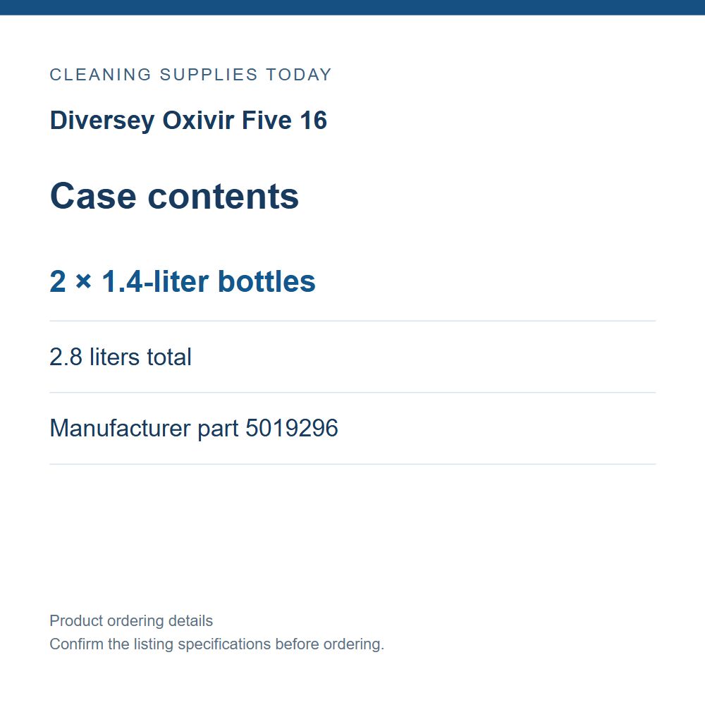 Diversey Oxivir Five 16 — Case contents; 2 × 1.4-liter bottles; 2.8 liters total; Manufacturer part 5019296