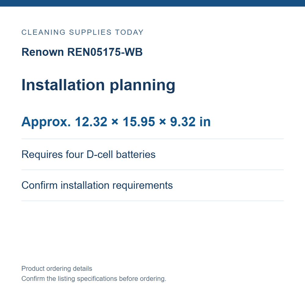 Renown REN05175-WB — Installation planning; Approx. 12.32 × 15.95 × 9.32 in; Requires four D-cell batteries; Confirm installation requirements