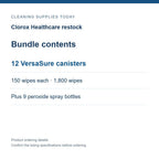 Clorox Healthcare restock — Bundle contents; 12 VersaSure canisters; 150 wipes each · 1,800 wipes; Plus 9 peroxide spray bottles