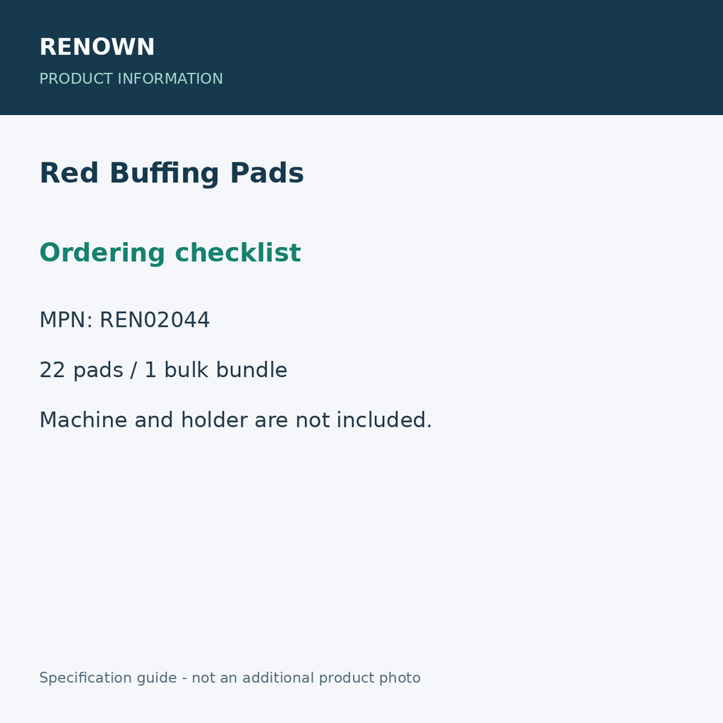 RENOWN Red Buffing Pads - Ordering checklist; 22 pads / 1 bulk bundle; 16-inch diameter; product information graphic