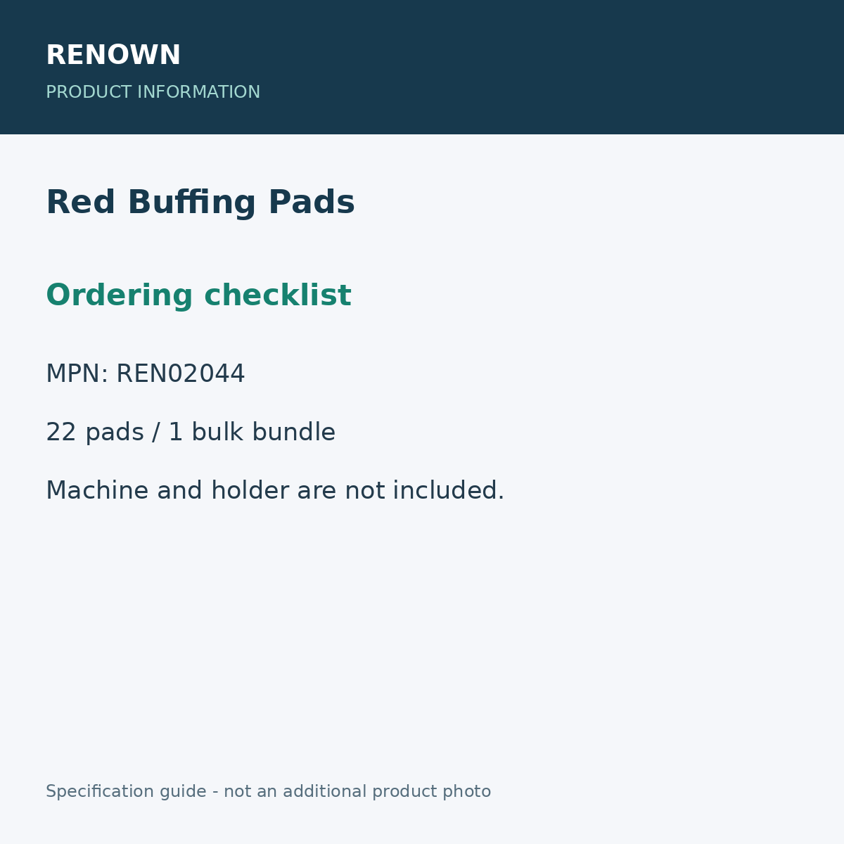 RENOWN Red Buffing Pads - Ordering checklist; 22 pads / 1 bulk bundle; 16-inch diameter; product information graphic