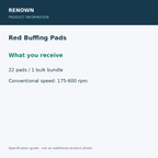 RENOWN Red Buffing Pads - What you receive; 22 pads / 1 bulk bundle; 16-inch diameter; product information graphic