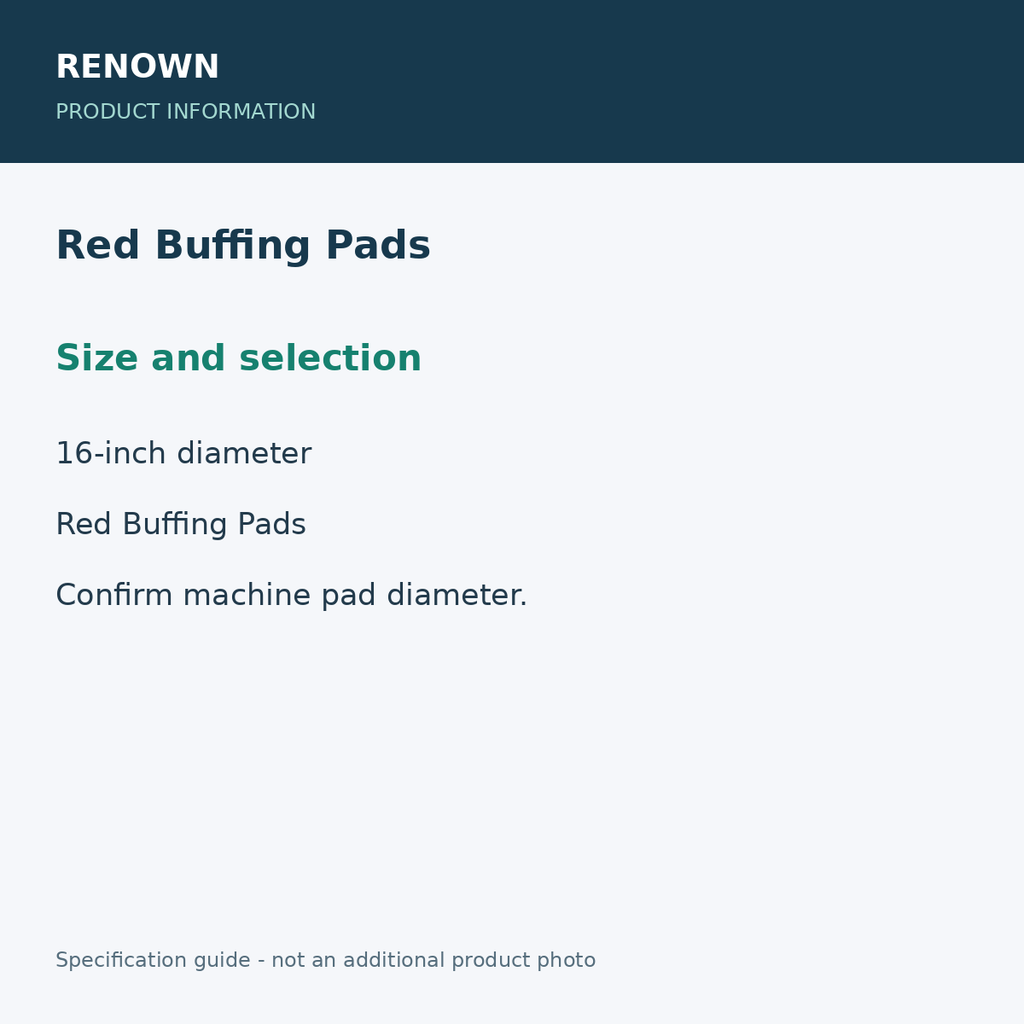 RENOWN Red Buffing Pads - Size and selection; 22 pads / 1 bulk bundle; 16-inch diameter; product information graphic