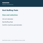 RENOWN Red Buffing Pads - Size and selection; 22 pads / 1 bulk bundle; 16-inch diameter; product information graphic